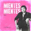 Mientes, Mientes (Remix) - Single album lyrics, reviews, download
