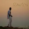 Bless Me (feat. KiDi) - Single album lyrics, reviews, download