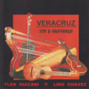 Veracruz Son Y Huapango - Tlen Huicani & Lino Chávez