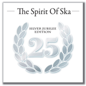 The Spirit of Ska: Silver Jubilee Edition - Verschiedene Interpreten