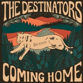 The Destinators - Coming Home