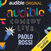 Audible Comedy LIVE #1 - Paolo Rossi, Mary Sarnataro, Daniele Tinti & Pietro Sparacino