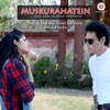 Muskurahatein (Original Motion Picture Soundtrack) - EP