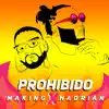 Prohibido (feat. Hadrian) - Single album lyrics, reviews, download