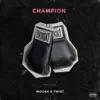 Champion - Single album lyrics, reviews, download