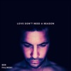 Love Don't Need a Reason - Single, 2021