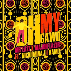 Oh My Gawd (feat. Nicki Minaj & K4mo) Song Lyrics