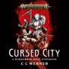 Cursed City: Warhammer: Age of Sigmar (Unabridged) - C. L. Werner