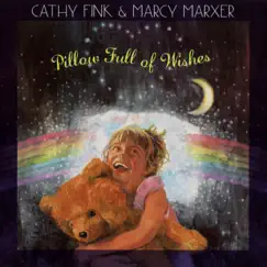 Pillow Full of Wishes by Cathy Fink & Marcy Marxer album reviews, ratings, credits