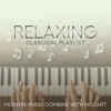 Relaxing Classical Playlist: Modern Music Combine with Mozart