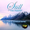 Still (The Prayer) - Single [feat. GLAMOUR WAYNE] - Single