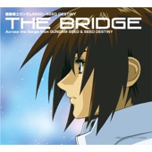機動戦士ガンダム SEED ~ SEED DESTINY THE BRIDGE Across the Songs from GUNDUM SEED & SEED DESTINY artwork