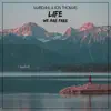 Stream & download Life (We Are Free) - Single