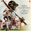 M.S. Dhoni: The Untold Story (Original Motion Picture Soundtrack) album lyrics, reviews, download