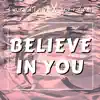 Believe in You (feat. Simpsonill) song lyrics