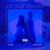 Lo Que Tienes - Single