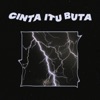 Cinta Itu Buta (feat. Hvqq) - Single