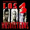 DJ Eric Presenta: Los 3 Mosqueteros album lyrics, reviews, download