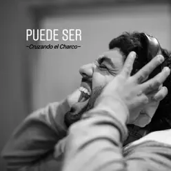 Puede Ser - Single - Cruzando el Charco Puede Ser - Single - Cruzando el Charco