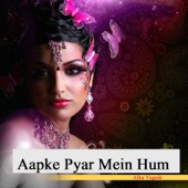 Aapke Pyar Mein Hum artwork