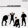 Live This Moment by Now United iTunes Track 1