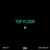 Top Floor (feat. Jawny BadLuck) - Single album lyrics, reviews, download