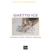 Ghetto Ice - Single