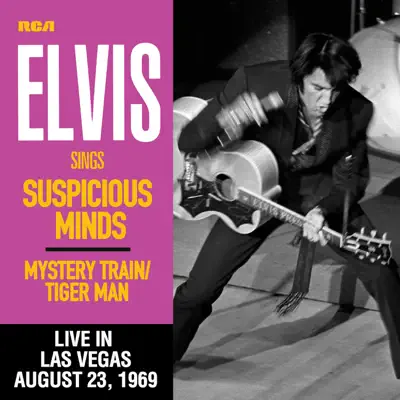 Suspicious Minds (Live in Las Vegas, August 23, 1969) - Single - Elvis Presley