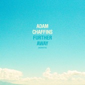 Adam Chaffins - Further Away (feat. Brit Taylor)