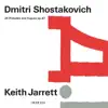 Dmitri Shostakovich: 24 Preludes and Fugues, Op. 87 album lyrics, reviews, download