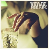 Yukon Blonde - In Love Again