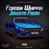 Foreign Whippin' - Single album lyrics, reviews, download