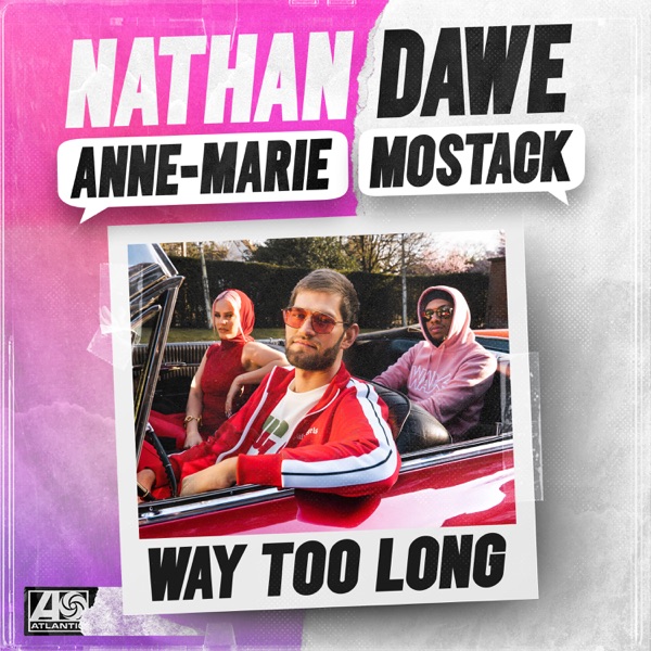 Way Too Long - Single - Nathan Dawe x Anne-Marie x MoStack