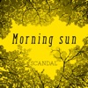 SCANDAL (JP) - Morning sun