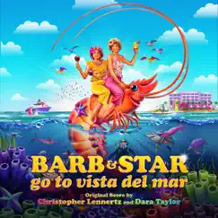 Barb & Star Go to Vista Del Mar (Original Motion Picture Soundtrack) by Christopher Lennertz & Dara Taylor album reviews, ratings, credits
