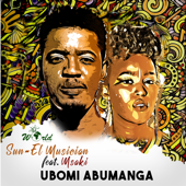 Ubomi Abumanga (Radio Edit) - Sun-El Musician & Msaki