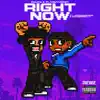 Right Now (feat. JayDaDarkskin & BaccEndCelly) - Single album lyrics, reviews, download