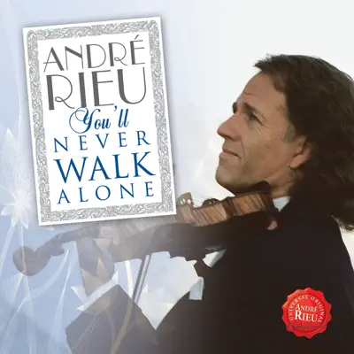 You’ll Never Walk Alone - André Rieu