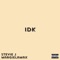 IDK (feat. MargielaMax) - Stevie J. lyrics