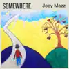 Somewhere (feat. Zach Lucas, JL Claybourne & Jfletchonbass) song lyrics