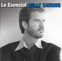 Lo Esencial: Willy Chirino by Willy Chirino album reviews, ratings, credits