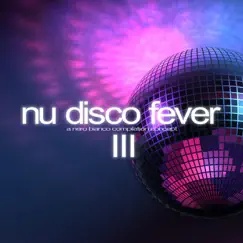 Nu Disco Fever, Vol. 3 by Various Artists album reviews, ratings, credits