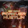 Forever Hustlin - EP album lyrics, reviews, download