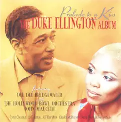 Prelude to a Kiss: The Duke Ellington Album by Hollywood Bowl Orchestra, Dee Dee Bridgewater & John Mauceri album reviews, ratings, credits