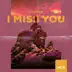 I Miss You - Single album cover