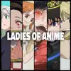 Ladies of Anime Cypher - Single album lyrics, reviews, download