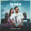 Kya Baat Aa - Single (feat. Tania) - Single album lyrics, reviews, download