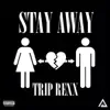Stay Away - Single album lyrics, reviews, download