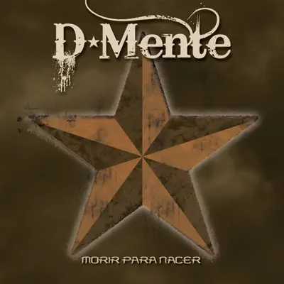 Morir Para Nacer - D-Mente