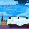 Dominique Hammons - My Beautiful Dream (feat. Althea Rene)